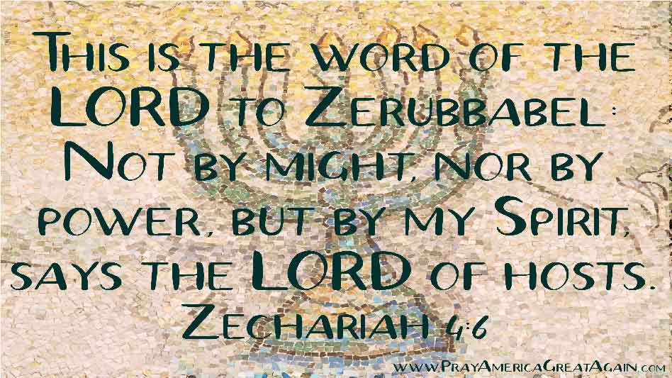 Pray America Great Again Zechariah 4_6