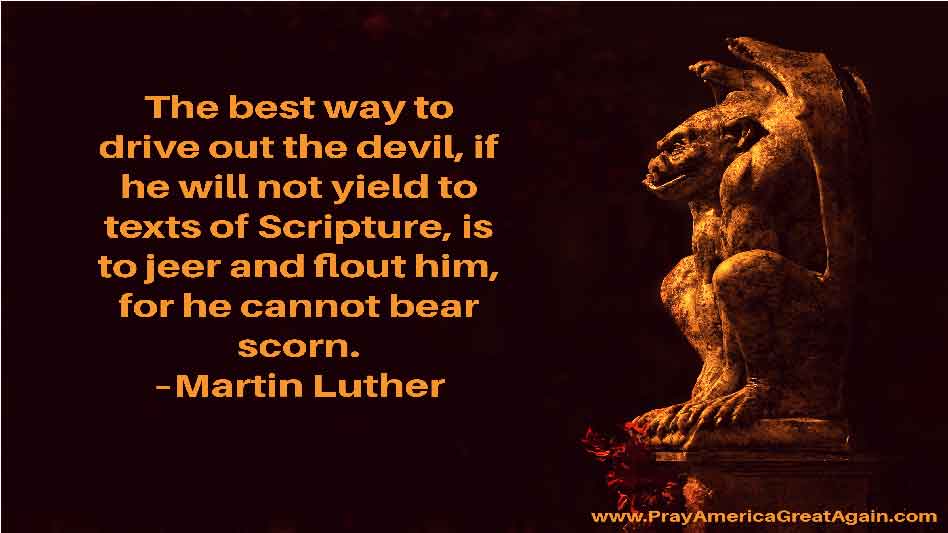 Pray America Great Again Martin Luther Quote Best Way To Drive Out Devil