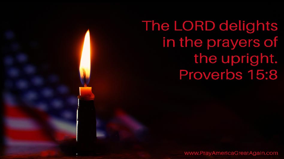 Pray America Great Again Proverbs 15_8