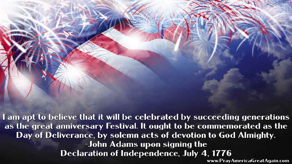 Pray America Great Again Quote John Adams Declaration Of Independence Day Of Deliverance