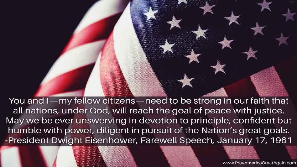 Pray America Great Again Quote Eisenhower Farewell Address Jan 17 1961 Strong In Our Faith
