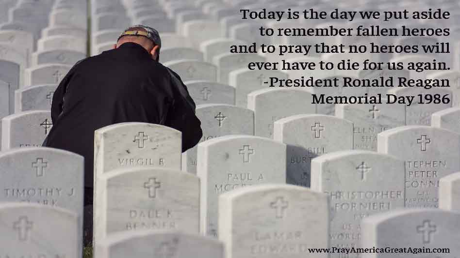 Pray America Great Again Ronald Reagan Quote Memorial Day May 1986