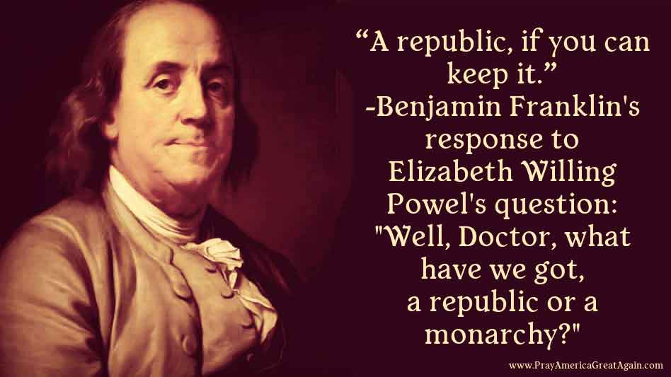 Pray America Great Again Benjamin Frankline A Republic If You Can Keep It